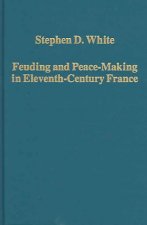 Feuding and Peace-Making in Eleventh-Century France