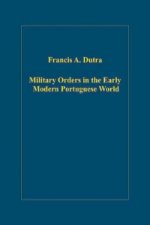 Military Orders in the Early Modern Portuguese World
