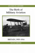 Birth of Military Aviation: Britain, 1903-1914