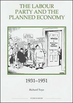 Labour Party and the Planned Economy, 1931-1951