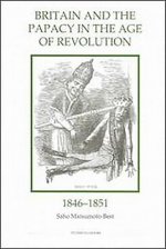 Britain and the Papacy in the Age of Revolution, 1846-1851