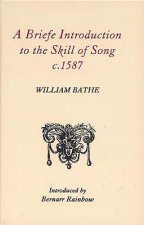 Briefe Introduction to the Skill of Song, c. 1587