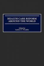 Health Care Reform Around the World