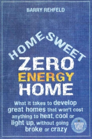Home, Sweet Zero Energy Home