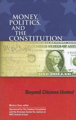 Money, Politics, and the Constitution