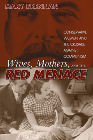 Wives, Mothers, and the Red Menace