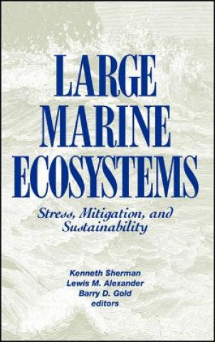 Large Marine Ecosystems - Stress, Mitigation and Sustainability