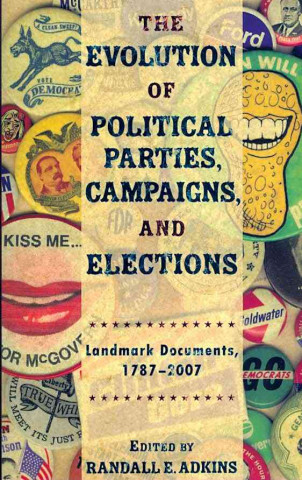Evolution of Political Parties, Campaigns, and Elections