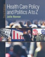 Health Care Policy and Politics A to Z