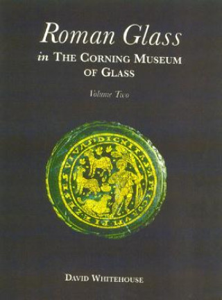 Roman Glass in the Corning Museum of Glass