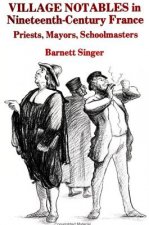 Village Notables in Nineteenth Century France