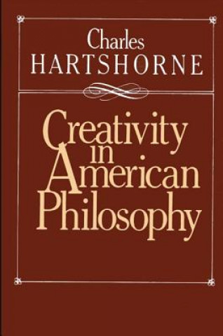 Creativity in American Philosophy
