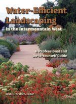 Water-Efficient Landscaping in the Intermountain West