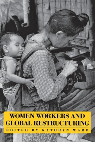 Women Workers and Global Restructuring