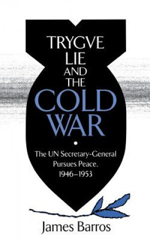 Trygve Lie and the Cold War