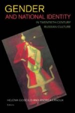 Gender and National Identity in Twentieth-century Russian Culture