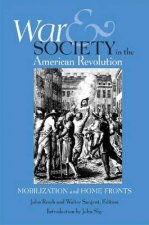 War and Society in the American Revolution