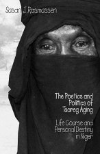 Poetics and Politics of Tuareg Aging
