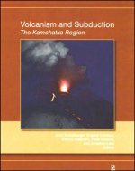 Volcanism and Subduction - The Kamchatka Region