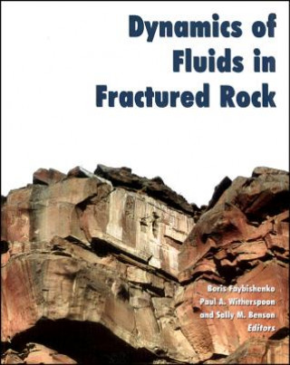 Dynamics of Fluids in Fractured Rock, Geophysical Monograph 122