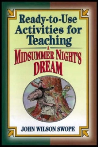 Ready-to-Use Activities for Teaching a Midsummer Nights Dream