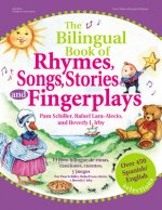 Billingual Book of Rhymes, Songs, Stories and Fingerplays