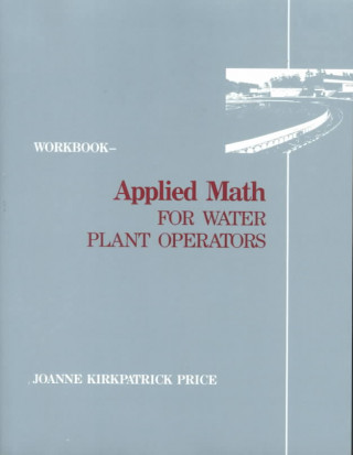 Applied Math for Water Plant Operators - Workbook