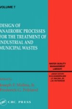 Design of Anaerobic Processes for Treatment of Industrial and Muncipal Waste, Volume VII