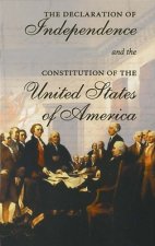 Declaration of Independence and the Constitution of the United States of America