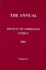 Annual of the Society of Christian Ethics 2001