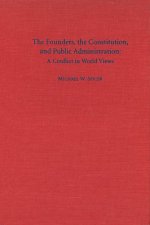 Founders, the Constitution, and Public Administration