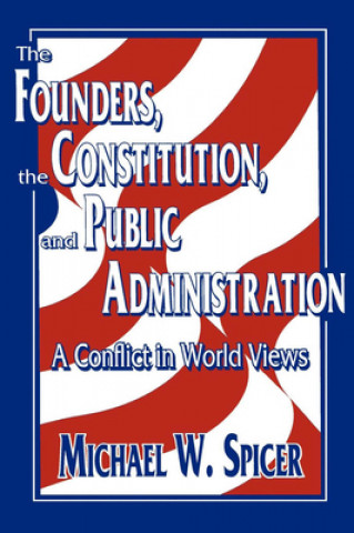 Founders, the Constitution, and Public Administration