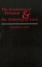 Evolution of Altruism and the Ordering of Love