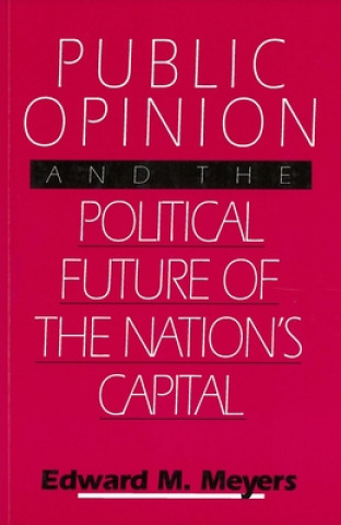 Public Opinion and the Political Future of the Nation's Capital
