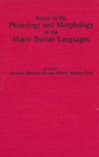 Issues in the Phonology and Morphology of the Major Iberian Languages