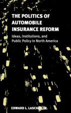 Politics of Automobile Insurance Reform