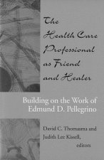 Health Care Professional as Friend and Healer