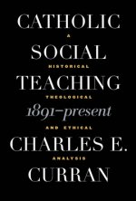 Catholic Social Teaching, 1891-Present