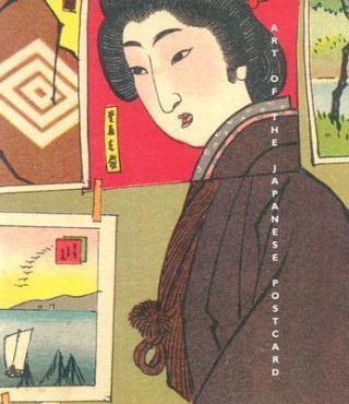 Art of the Japanese Postcard - Masterpieces from Th Leonard A Lauder Collection