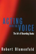 Acting with the Voice