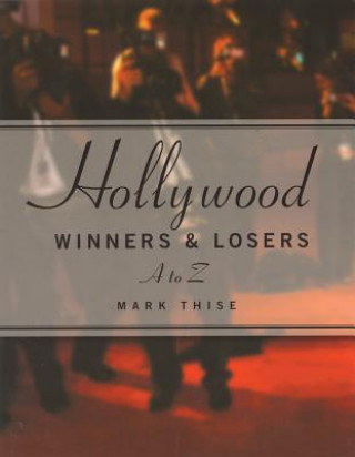 Hollywood Winners and Losers from A to Z