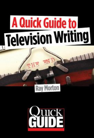 Quick Guide to Television Writing