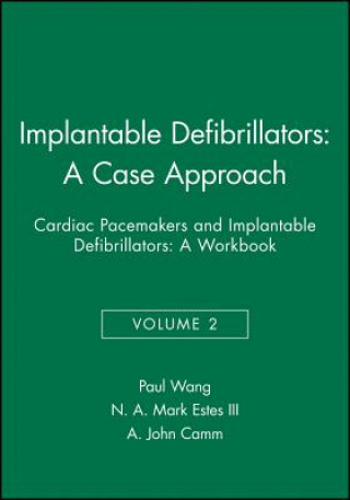 Cardiac Pacemakers and Implantable Defibrillation - A Workbook - Implantable Defibrillators - A Case Approach V2