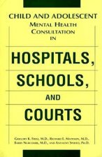 Child and Adolescent Mental Health Consultation in Hospitals, Schools, and Courts