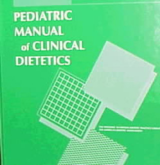 Pediatric Manual of Clinical Dietetics