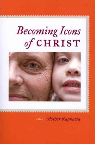 Becoming Icons of Christ