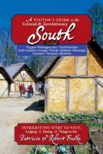 Visitor's Guide to the Colonial and Revolutionary South