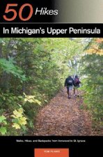 50 Hikes in Michigan's Upper Peninsula