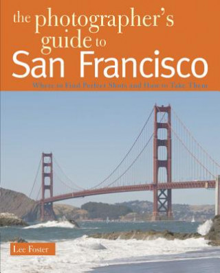 Photographer's Guide to San Francisco
