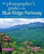 Photographer's Guide to the Blue Ridge Parkway